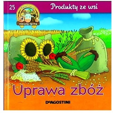 UPRAWA ZBÓŻ WESOŁA FARMA BAWI I UCZY