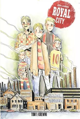 Royal City. Tom 1. Krewni