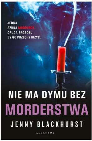 NIE MA DYMU BEZ MORDERSTWA. NIEMOŻLIWE ZBRODNIE.