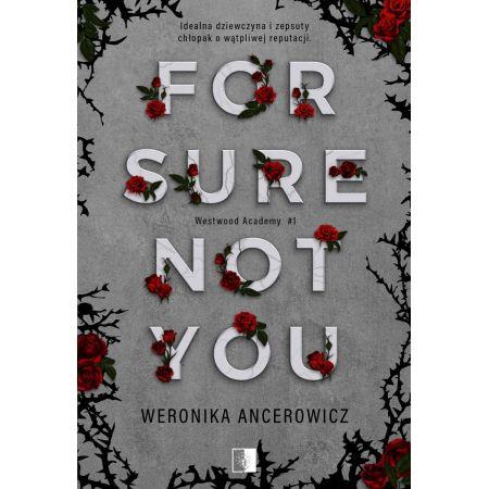 For Sure Not You. Westwood Academy. Tom 1 (pocket)