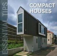 ESSENTIAL TIPS - COMPACT HOUSES