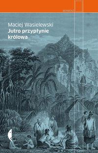 JUTRO PRZYPŁYNIE KRÓLOWA