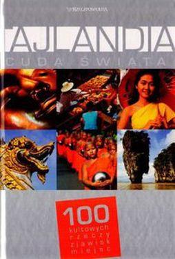Tajlandia. Cuda świata. 100 kultowych rzeczy, zjaw