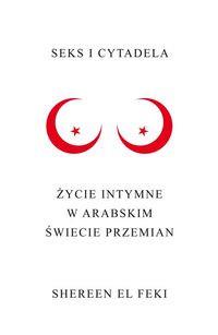 SEKS I CYTADELA ŻYCIE INTYMNE W ARABSKIM...