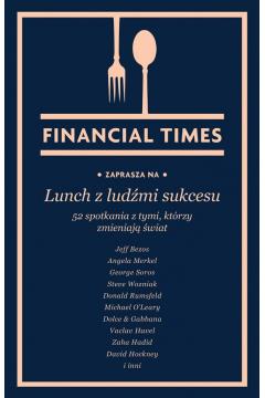 LUNCH Z LUDŹMI SUKCESU. 52 SPOTKANIA Z TYMI, KTÓRZ