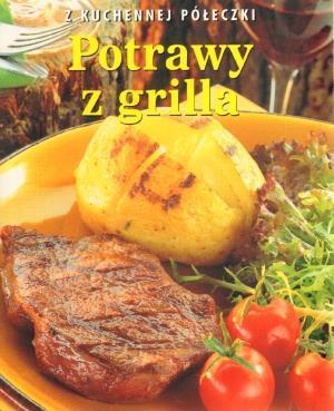 POTRAWY Z GRILLA. Z KUCHENNEJ PÓŁECZKI