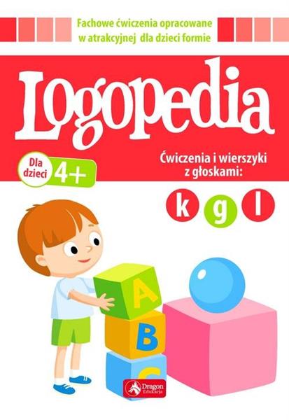 LOGOPEDIA. ĆWICZENIA I WIERSZYKI Z GŁOSKAMI: K, G,