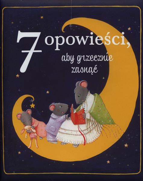 7 OPOWIEŚCI, ABY GRZECZNIE ZASNĄĆ