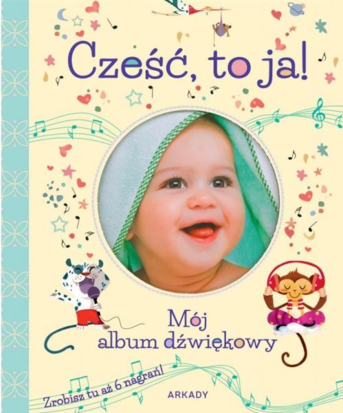 CZEŚĆ, TO JA! MÓJ ALBUM DŹWIĘKOWY