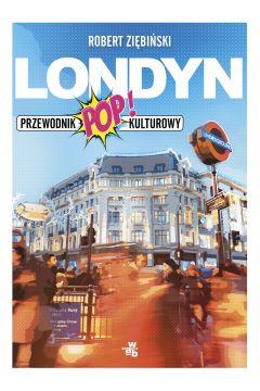 LONDYN PRZEWODNIK POPKULTUROWY