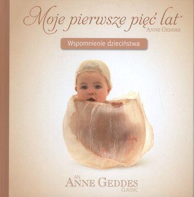 MOJE PIERWSZE PIĘĆ LAT. WSPOMNIENIE DZIECIŃSTWA