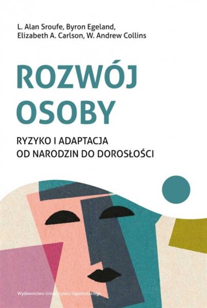 ROZWÓJ OSOBY. RYZYKO I ADAPTACJA OD NARODZIN DO DO