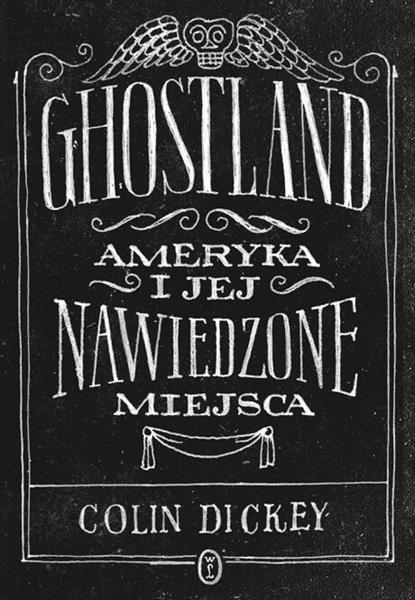 GHOSTLAND. AMERYKA I JEJ NAWIEDZONE MIEJSCA