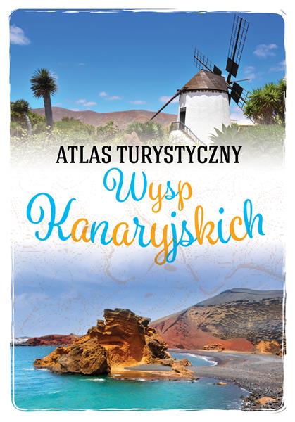 ATLAS TURYSTYCZNY WYSP KANARYJSKICH