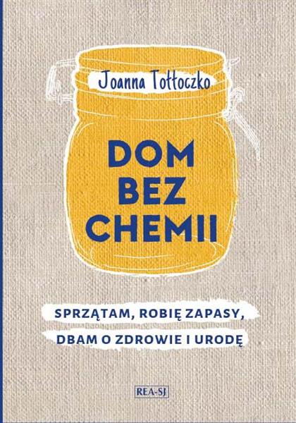 DOM BEZ CHEMII. SPRZĄTAM, ROBIĘ ZAPASY, DBAM