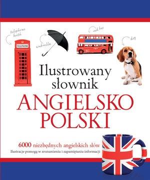 ILUSTROWANY SŁOWNIK ANGIELSKO-POLSKI