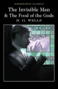 The Invisible Man and The Food of the Gods. Wordsworth Classics wer. angielska