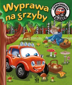 Wyprawa na grzyby. Samochodzik Franek