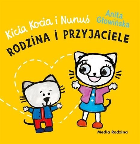 KICIA KOCIA I NUNUŚ. RODZINA I PRZYJACIELE S.NOWY