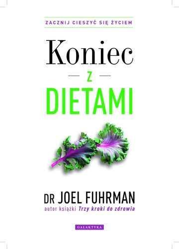 KONIEC Z DIETAMI. ZACZNIJ CIESZYĆ  SIĘ..