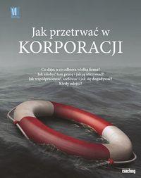 JAK PRZETRWAC W KORPORACJI