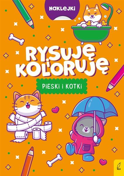 RYSUJĘ I KOLORUJĘ PIESKI I KOTKI
