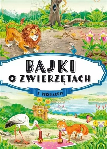 BAJKI O ZWIERZĘTACH Z MORAŁEM