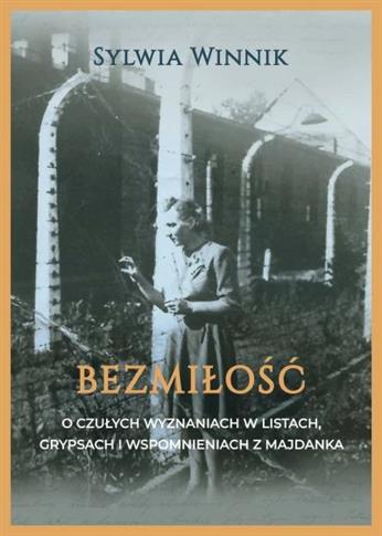 Bezmiłość. O czułych wyznaniach w listach, grypsac