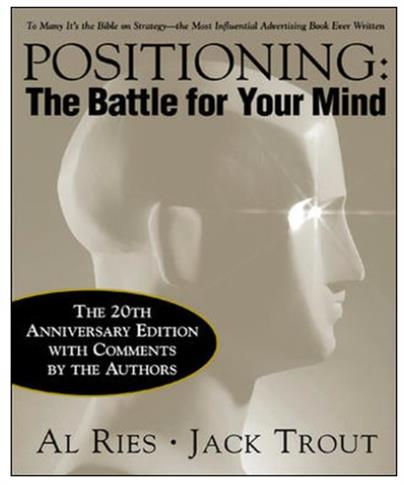 Positioning: The Battle for Your Mind