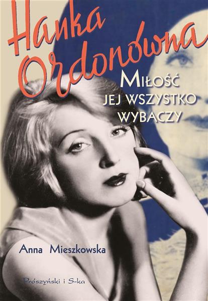HANKA ORDONÓWNA MIŁOŚĆ JEJ WSZYSTKO