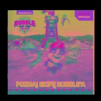 RUBBLE AND CREW. RUCHOME OBRAZKI. POZNAJCIE EKIPĘ
