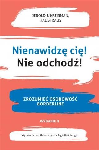 NIENAWIDZĘ CIĘ! NIE ODCHODŹ! ZROZUMIEĆ OSOBOWOŚĆ B