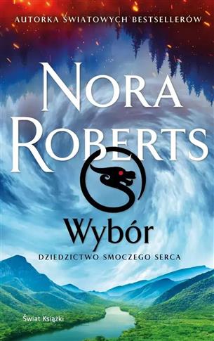 Dziedzictwo Smoczego Serca. Tom 3. Wybór