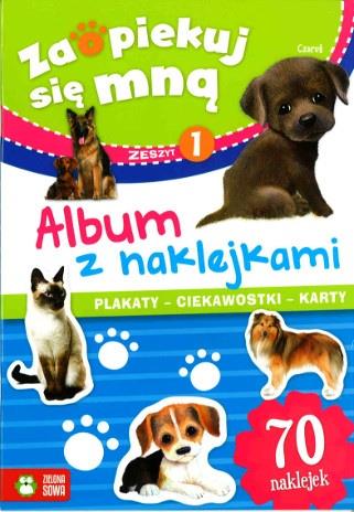 ALBUM Z NAKLEJKAMI 1. ZAOPIEKUJ SIĘ MNĄ