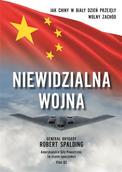 NIEWIDZIALNA WOJNA. JAK CHINY W BIAŁY DZIEŃ PRZEJĘ