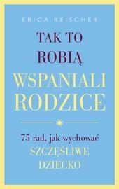 TAK TO ROBIĄ WSPANIALI RODZICE
