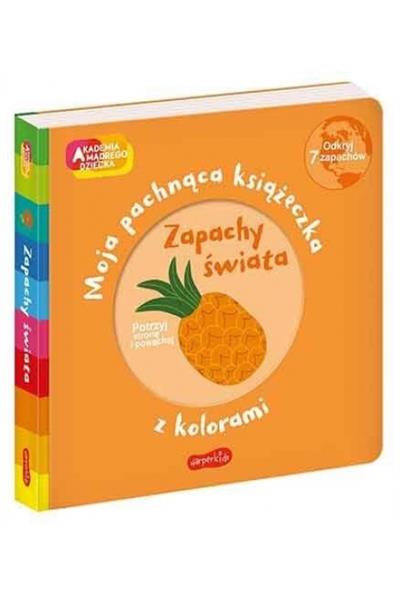 AKADEMIA MĄDREGO DZIECKA. MOJA PACHNĄCA KSIĄŻECZKA