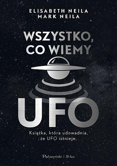WSZYSTKO, CO WIEMY O UFO