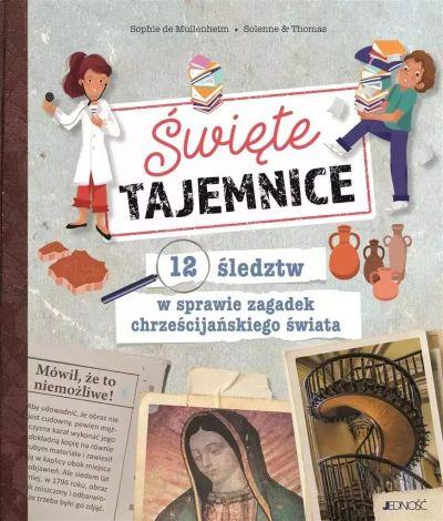 ŚWIĘTE TAJEMNICE. 12 ŚLEDZTW W SPRAWIE ZAGADEK
