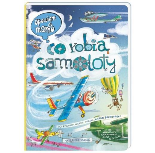 OPOWIEM CI, MAMO, CO ROBIĄ SAMOLOTY