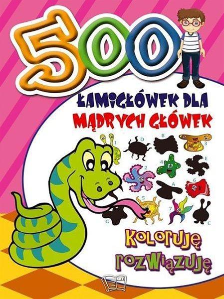 500 ŁAMIGŁÓWEK MĄDRYCH GŁÓWEK
