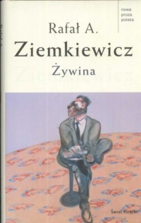 ŻYWINA. SERIA: NOWA PROZA POLSKA