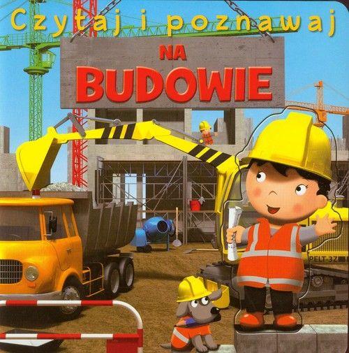 CZYTAJ I POZNAWAJ. NA BUDOWIE