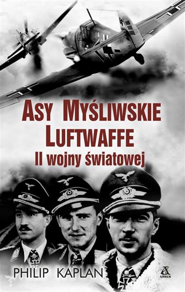 ASY MYŚLIWSKIE LUFTWAFFE II WOJNY ŚWIATOWEJ