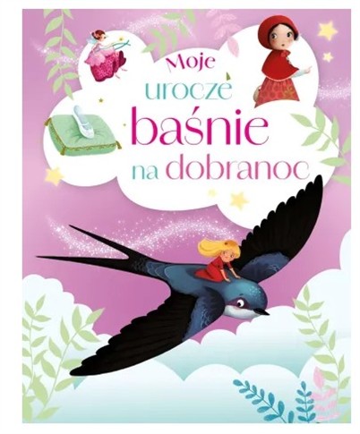 MOJE UROCZE BAŚNIE NA DOBRANOC