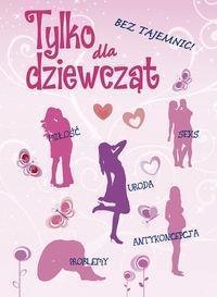 TYLKO DLA DZIEWCZĄT. BEZ TAJEMNIC!