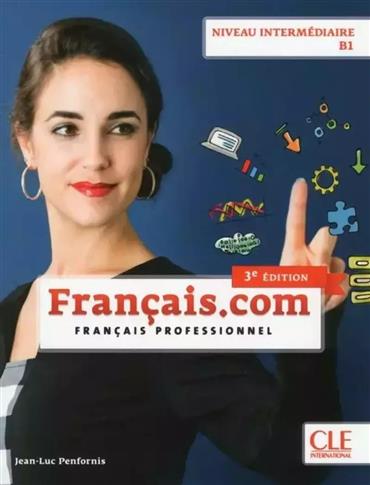 FRANÇAIS.COM - NIVEAU INTERMÉDIAIRE / B1