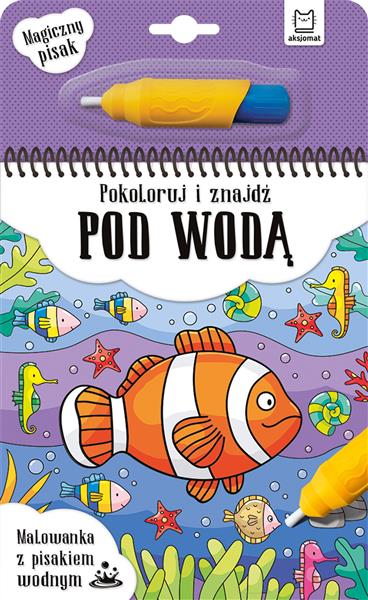 POKOLORUJ I ZNAJDŹ POD WODĄ. MALOWANKA Z PISAKIEM