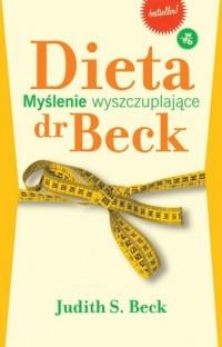 Dieta dr Beck. Myślenie wyszczuplające