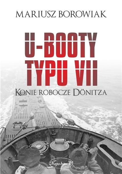 U-BOOTY TYPU VII. KONIE ROBOCZE DNITZA